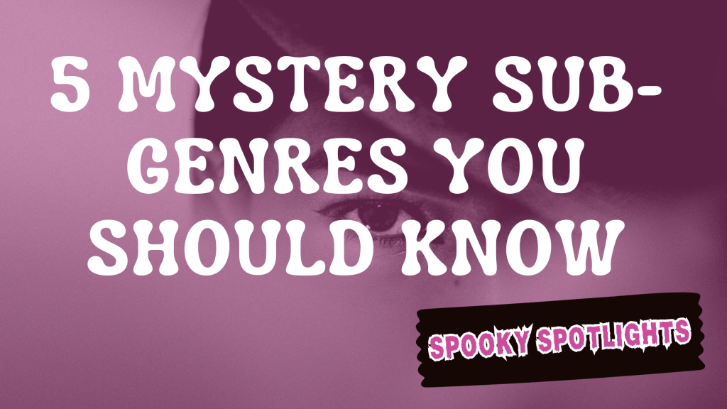 5 Mystery Sub-Genres You Should Know