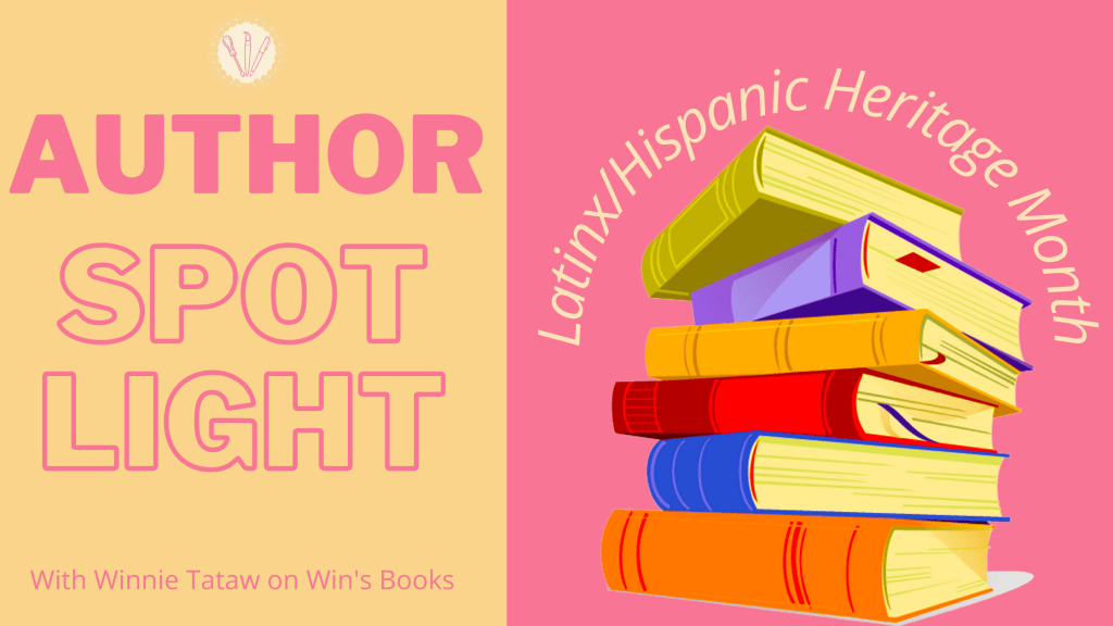 Latinx/Hispanic Heritage Month Win's Books Author Spotlight