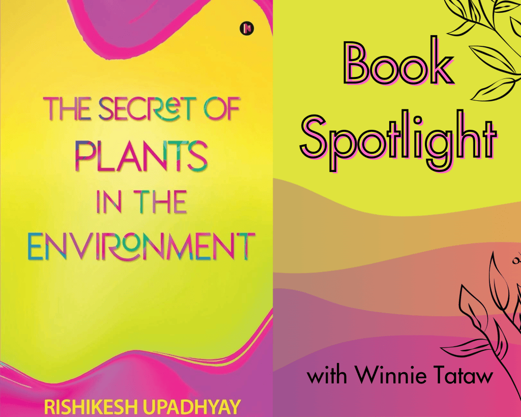 The-Secret-of-Plants-in-the-Environment-Sandhya-Upadhyay book spotlighted