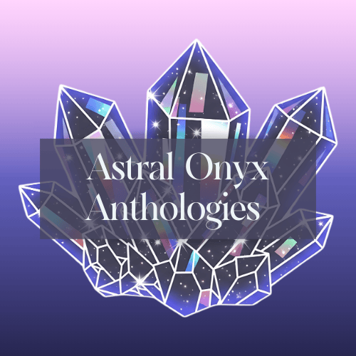 astral onyx anthologies
