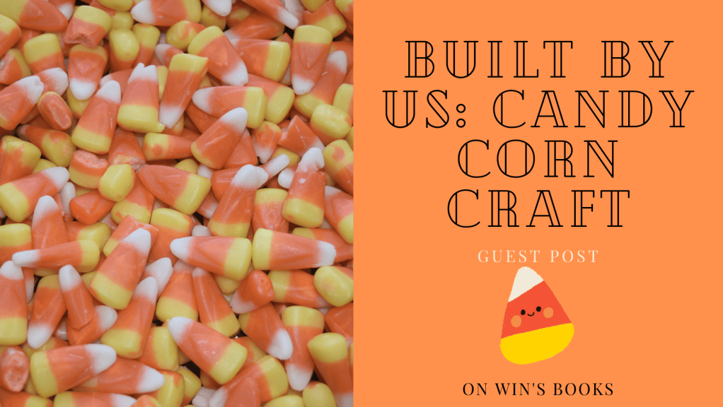 Built by Us candy corn craft