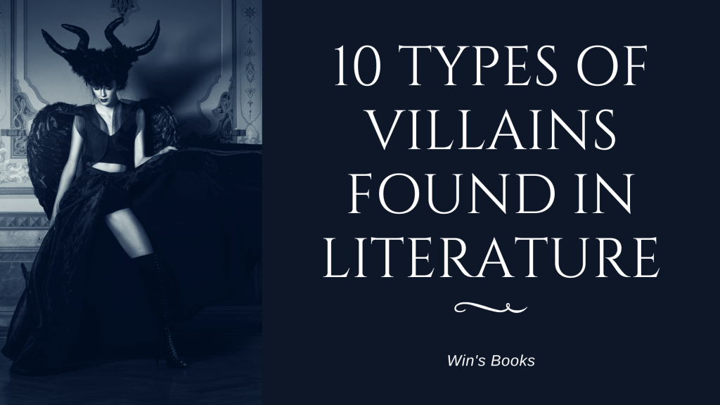 10 Types of Villains found in Literature Win's Books