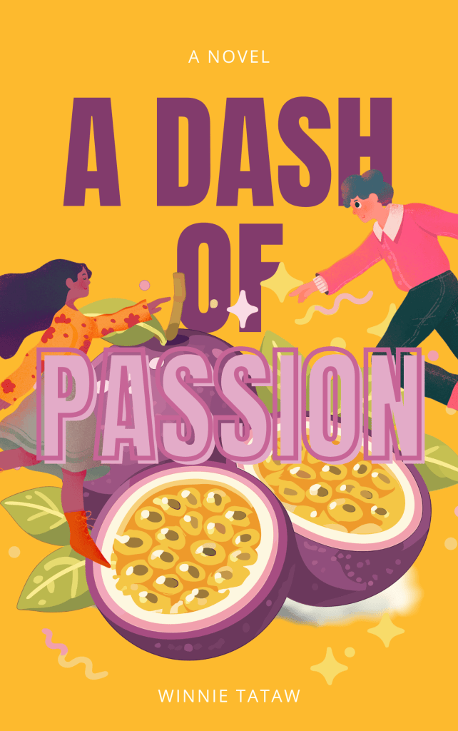 A Dash of
A novel
Winnie Tataw
passion