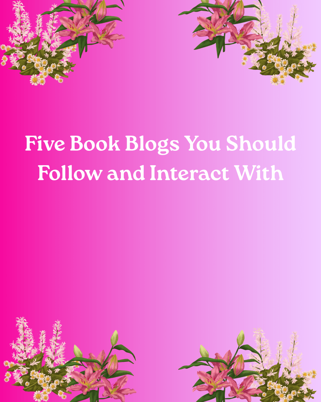 Five Book Blogs You Should Follow and Interact With