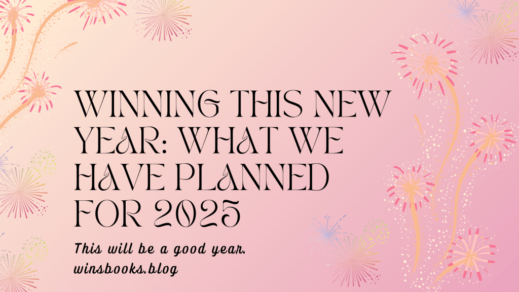 Winning this New Year What We Have Planned for 2025