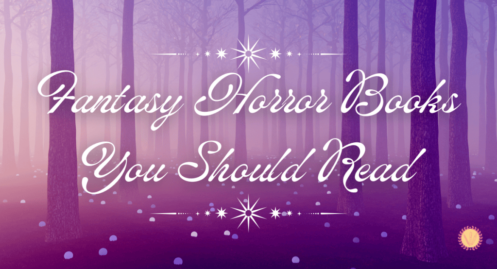 Best Fantasy Horror Books You Should Read