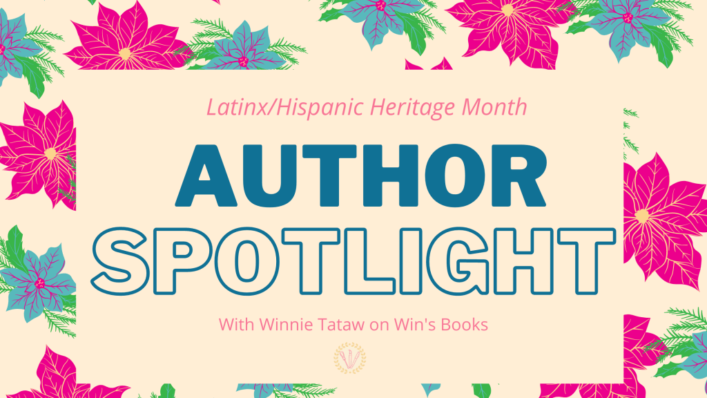 Latinx/Hispanic Heritage Month Author Spotlight on Win's Books