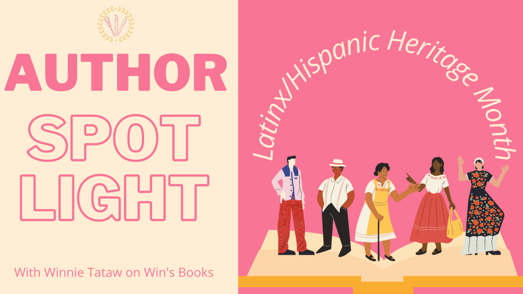 Latinx/Hispanic Heritage Month Win's Books Author Spotlight
