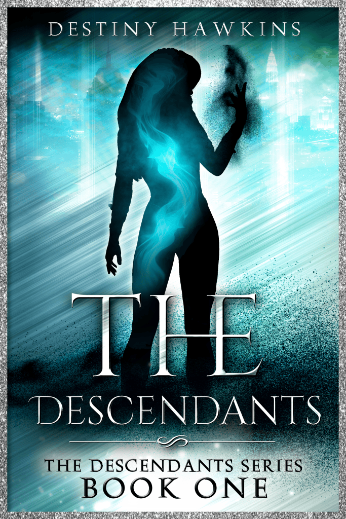 The Descendants book one; by Destiny Hawkins; book cover