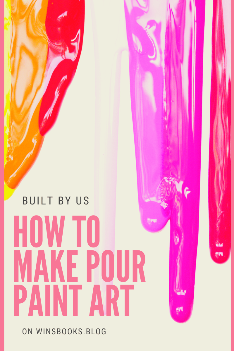 Built By Us: Pour&nbsp;Paint