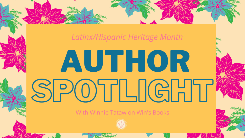 Latinx/Hispanic Heritage Month Author Spotlight on Win's Books