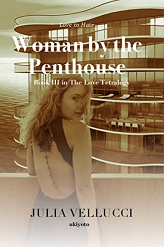 Woman by the Penthouse Kindle Edition
by Julia Vellucci
