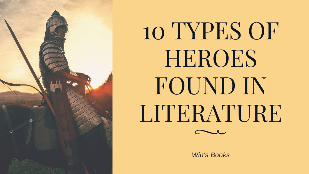 10 Types of Heroes found in&nbsp;Literature